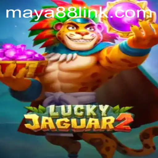 Discovering the Thrills of Luckyjaguar2: A Maya88 Adventure