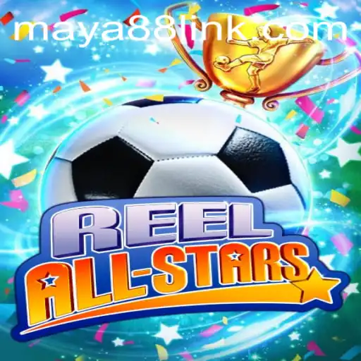 ReelAllStars: A Dive into the Exciting World of Maya88