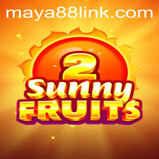 Discover the Thrills of SunnyFruits2 with Maya88